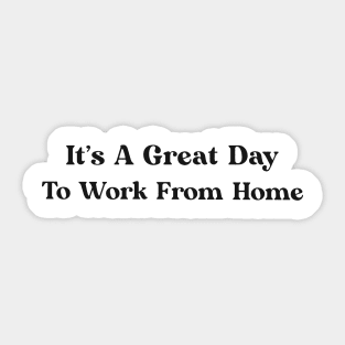 Work From Home Text Design Simple Shirt Gift for Employee Gift for Boss Manager Gift Covid Joke Pandemic Lockdown Positive Motivational Sticker